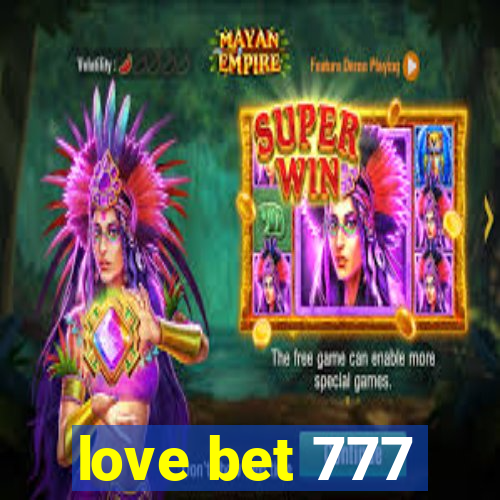 love bet 777